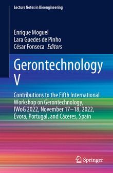 Gerontechnology V: Contributions to the Fifth International Workshop on Gerontechnology, IWoG 2022, November 17–18, 2022, Évora, Portugal, and Cáceres, Spain