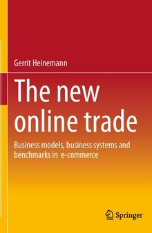 The new online trade: Business models, business systems and benchmarks in e-commerce
