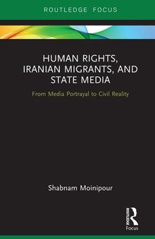 Human Rights, Iranian Migrants, and State Media: From Media Portrayal to Civil Reality