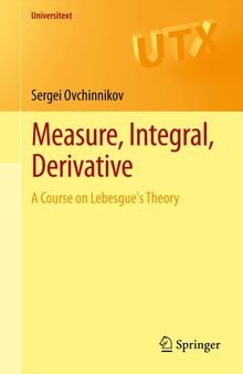 Measure, Integral, Derivative: A Course on Lebesgue's Theory  (Instructor Solution Manual, Solutions)