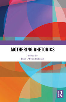 Mothering Rhetorics