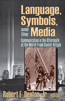 Language, Symbols, and the Media: Communication in the Aftermath of the World Trade Center Attack