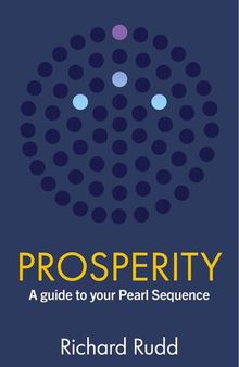Prosperity: A guide to your Pearl Sequence (The Gene Keys Golden Path Book 3)