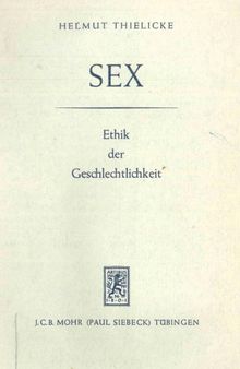 Sex. Ethik der Geschlechtlichkeit
