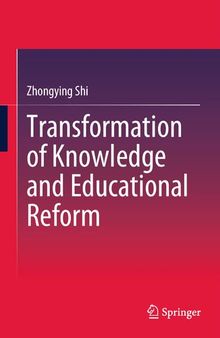 Transformation of Knowledge and Educational Reform
