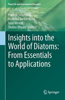 Insights into the World of Diatoms: From Essentials to Applications