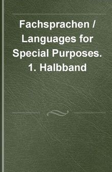 Fachsprachen / Languages for Special Purposes. 1. Halbband