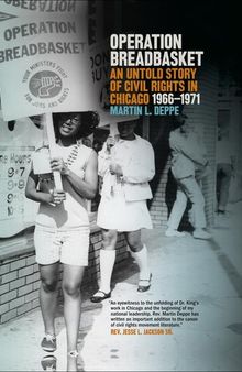 Operation Breadbasket: An Untold Story of Civil Rights in Chicago, 1966–1971