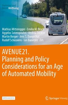 AVENUE21. Planning and Policy Considerations for an Age of Automated Mobility