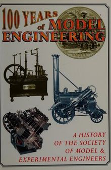 One hundred years of model engineering: The Society of Model & Experimental Engineers 1898-1998