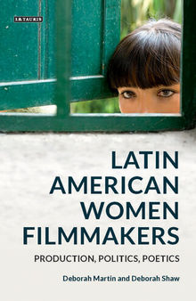 Latin American Women Filmmakers: Production, Politics, Poetics