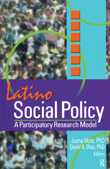 Latino Social Policy: A Participatory Research Model