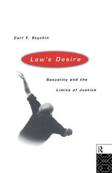 Law's Desire: Sexuality And The Limits Of Justice