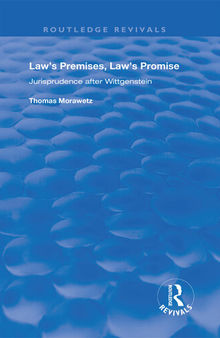 Law's Premises, Law's Promise: Jurisprudence After Wittgenstein (Routledge Revivals)