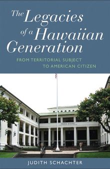 The Legacies of a Hawaiian Generation