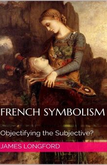 French Symbolism: Objectifying the Subjective?