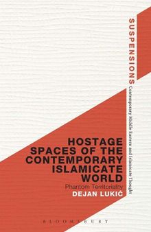 Hostage Spaces of the Contemporary Islamicate World: Phantom Territoriality