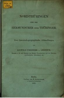 Nordthüringen und die Hermundurer oder Thüringer ; zwei historische Abhandlungen