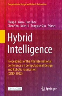 Hybrid Intelligence: Proceedings of the 4th International Conference on Computational Design and Robotic Fabrication (CDRF 2022)
