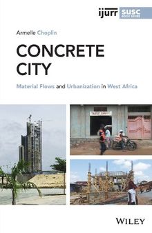 Concrete City: Material Flows and Urbanization in West Africa