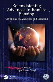 Re-envisioning Advances in Remote Sensing. Urbanization, Disasters and Planning