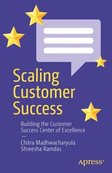 Scaling Customer Success. Building the Customer Success Center of Excellence