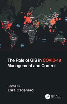 The Role of GIS in COVID- 19 Management and Control