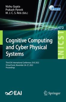 Cognitive Computing and Cyber Physical Systems. Third EAI International Conference, IC4S 2022 Virtual Event, November 26–27, 2022 Proceedings