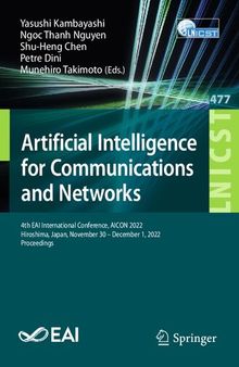 Artificial Intelligence for Communications and Networks. 4th EAI International Conference, AICON 2022 Hiroshima, Japan, November 30 – December 1, 2022 Proceedings