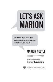 Let's Ask Marion: What You Need to Know about the Politics of Food, Nutrition, and Health