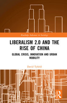 Liberalism 2.0 and the Rise of China: Global Crisis, Innovation and Urban Mobility