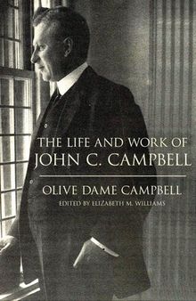 The Life and Work of John C. Campbell