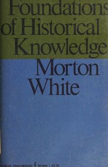 Foundations of Historical Knowledge