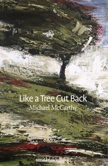Like a Tree Cut Back: Part History-part Memoir-part Meditation