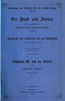 Der Papst und Italien / Frankreich, das Kaiserreich und das Papsttum / Napoleon III. und der Klerus