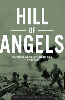 Hill of Angels: U.S. Marines and the Battle for Con Thien, 1967 to 1968