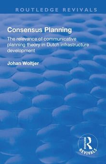 Consensus Planning: The Relevance of Communicative Planning Theory in Duth Infrastructure Development