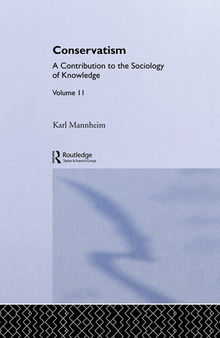 Conservatism: A Contribution to the Sociology of Knowledge