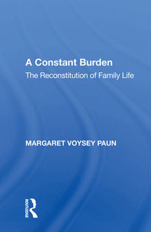 A Constant Burden: The Reconstitution of Family Life