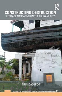 Constructing Destruction: Heritage Narratives in the Tsunami City