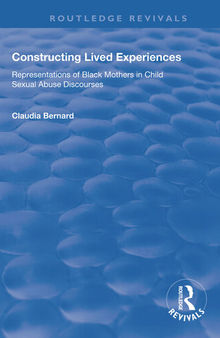 Constructing Lived Experiences: Representations of Black Mothers in Child Sexual Abuse Discourses
