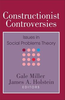 Constructionist Controversies: Issues in Social Problems Theory
