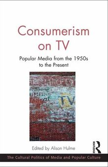 Consumerism on TV: Popular Media from the 1950s to the Present