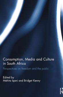 Consumption, Media and Culture in South Africa