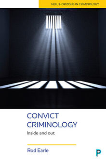 Convict Criminology: Inside and Out