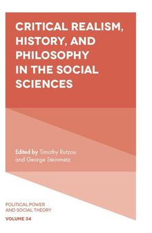 Critical Realism, History, and Philosophy in the Social Sciences