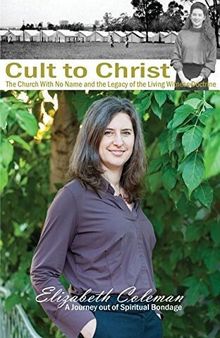 Cult to Christ: The Church With No Name and the Legacy of the Living Witness Doctrine