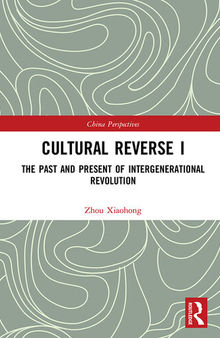 Cultural Reverse I: The Past and Present of Intergenerational Revolution