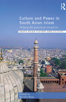 Culture and Power in South Asian Islam