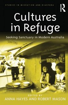 Cultures in Refuge: Seeking Sanctuary in Modern Australia